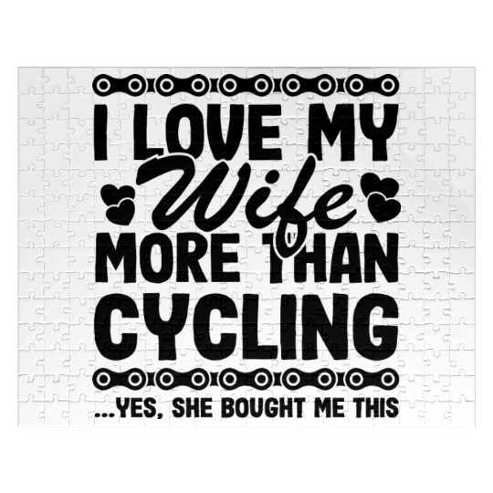I Love My Wife More Than Cycling Funny Cyclist Jigsaw Puzzles