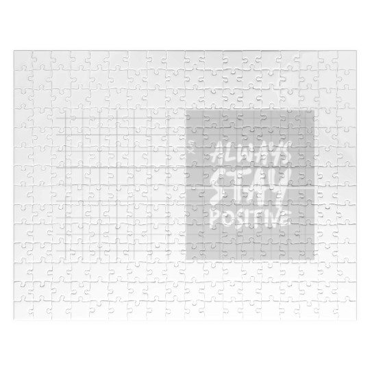 always stay positive Jigsaw Puzzles