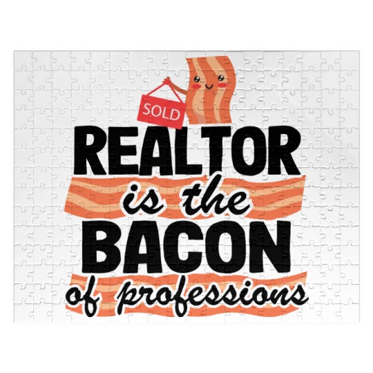 Realtor Is The Bacon Of Professions Real Estate Jigsaw Puzzles