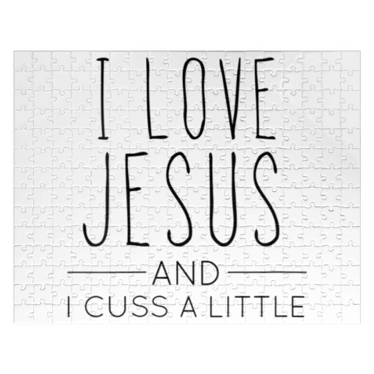 I Love Jesus And I Cuss A Little Christian Jigsaw Puzzles