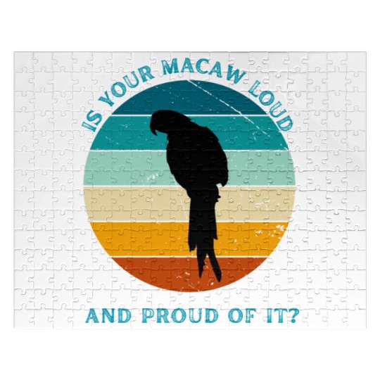 IS YOUR MACAW LOUD Jigsaw Puzzles