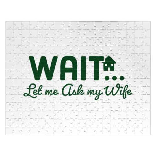 Let Me Ask My Wife Jigsaw Puzzles
