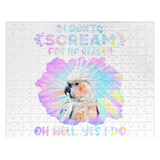 Cockatoos I don't Scream for no Reason Parrot love Jigsaw Puzzles