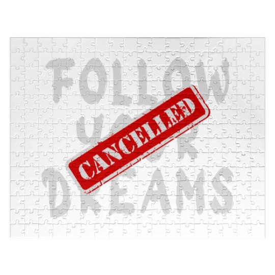 Banksy Street Art Qoute Your Dreams Cancelled Jigsaw Puzzles