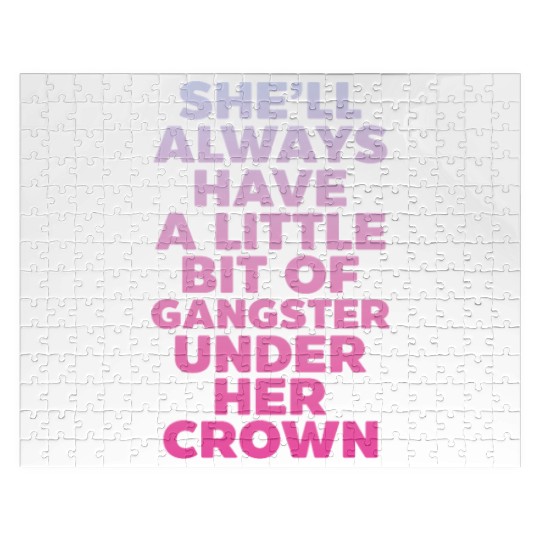 She'll Always Have A Little Bit of Gangster Crown Jigsaw Puzzles