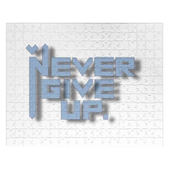 never give up Jigsaw Puzzles