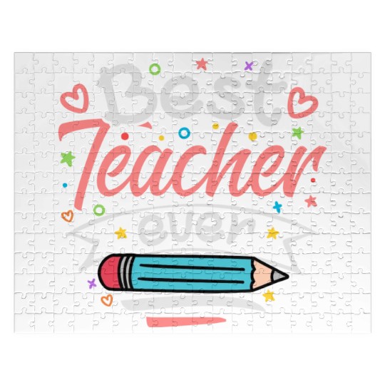 Best Teacher Ever Teacher Appreciation Teachers Jigsaw Puzzles