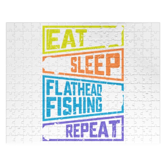 Eat Sleep Flathead Fishing Repeat Fish hunting Jigsaw Puzzles