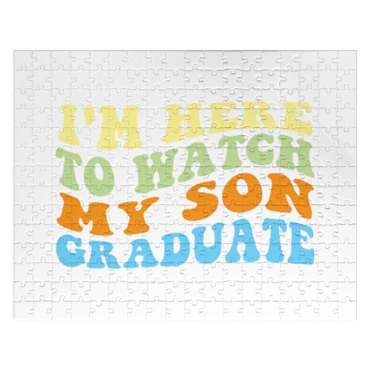 I m Here To Watch My Son Graduate Jigsaw Puzzles