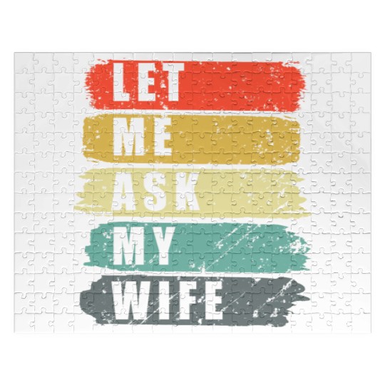 Let Me Ask My Wife Funny Humor Couples Jigsaw Puzzles