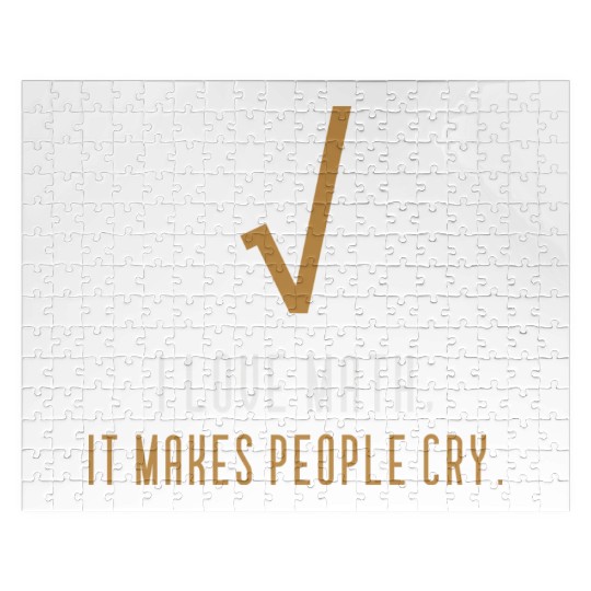 I Love Math It s Makes People Cry Jigsaw Puzzles