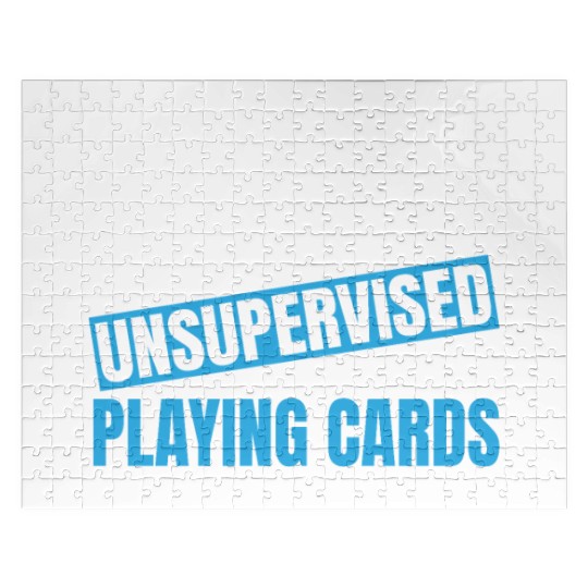 In My Defense I Was Left Unsupervised Playing Jigsaw Puzzles