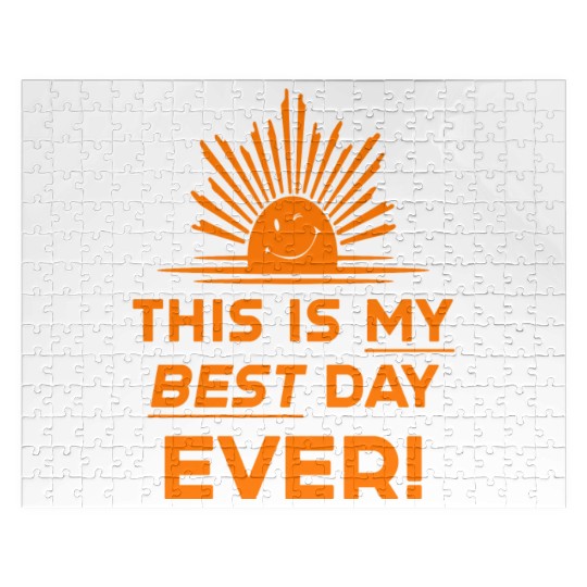 This Is My Best Day EVER DESIGN Jigsaw Puzzles