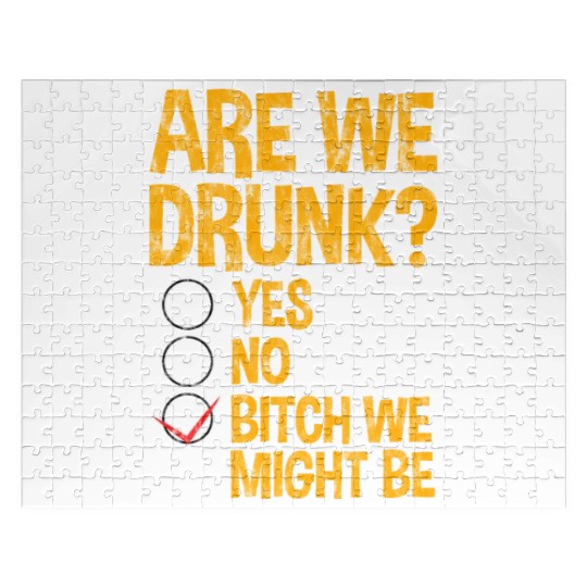 Are We Drunk, Yes No We Might Be 3 Jigsaw Puzzles