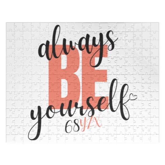 Always be yourself Jigsaw Puzzles