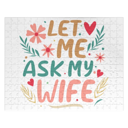 Let Me Ask My Wife Jigsaw Puzzles
