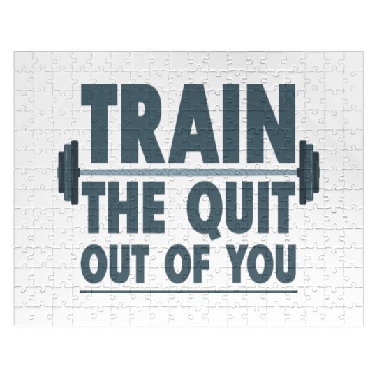 Train The Quit Out Of You 4 Jigsaw Puzzles