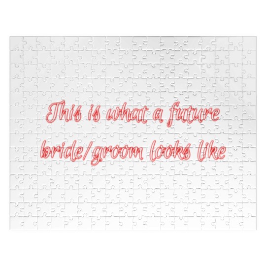 This is what a future bride/groom looks like. Jigsaw Puzzles