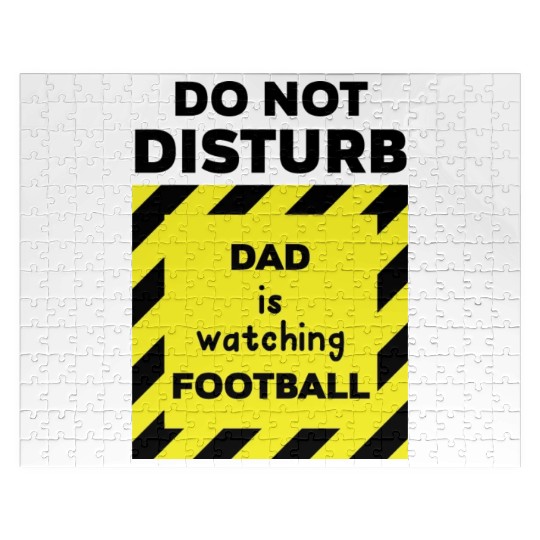 Do Not Disturb Dad Jigsaw Puzzles