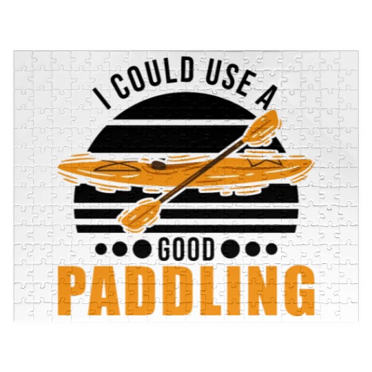 I Could Use A Good Paddling Kayak Kayaker Jigsaw Puzzles