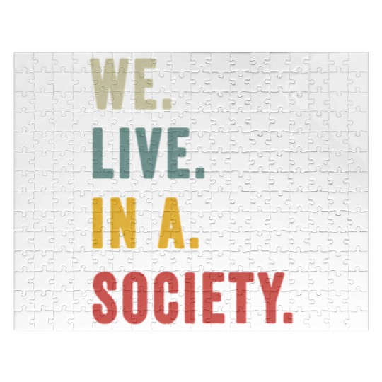 We Live In A Society Jigsaw Puzzles