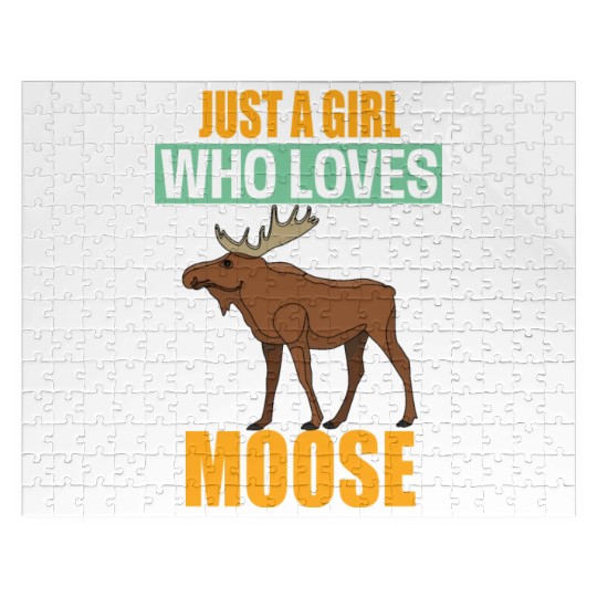 Just A Girl Who Loves Moose Jigsaw Puzzles