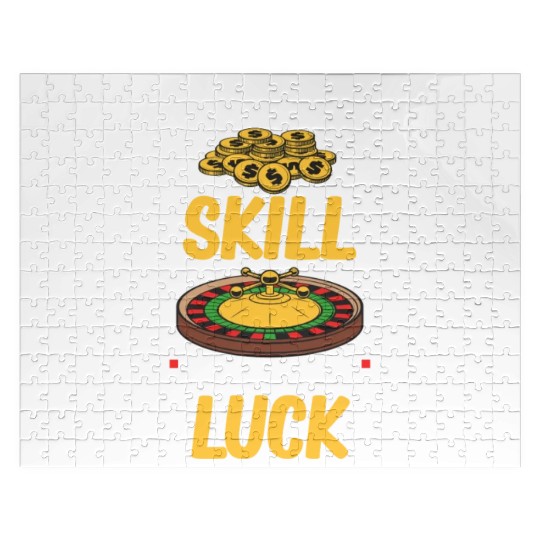 If I Win It's A Skill If You Win It's Luck Poker Jigsaw Puzzles