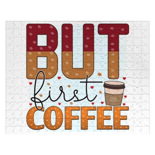 BUT FIRST COFFEE Jigsaw Puzzles