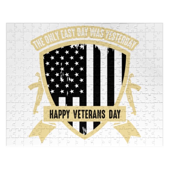 The only easy day was yesterday Veterans Day Jigsaw Puzzles