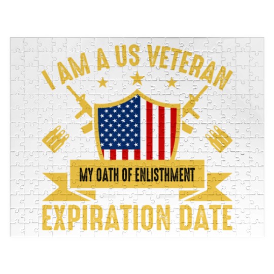 I am a Veteran My Oath of Enlistment Has No - Jigsaw Puzzles