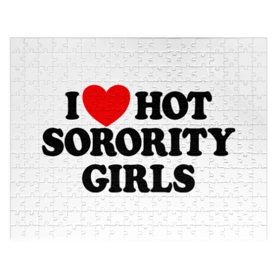 I Love Hot Sorority Girls College Men's Hot Girlsm Jigsaw Puzzles