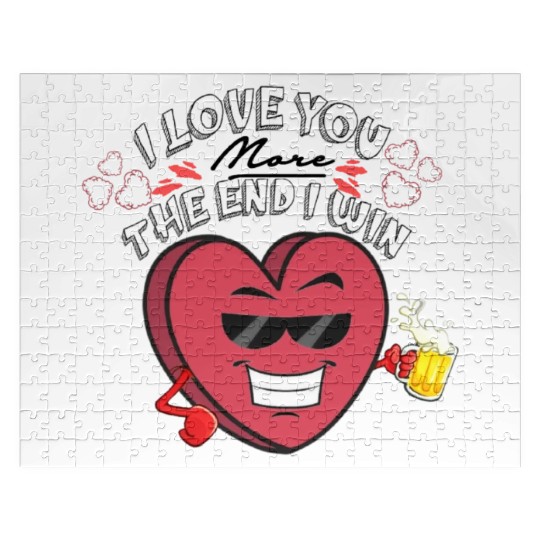 I Love You More The End I Win Jigsaw Puzzles