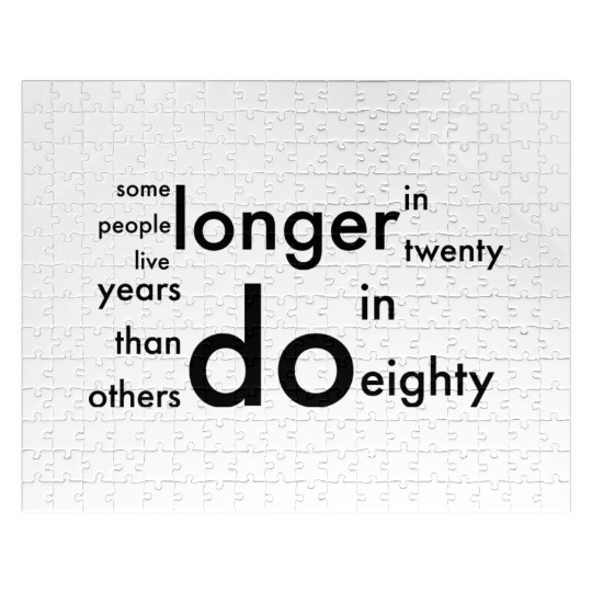 doctor who quotes ,some people live longer Jigsaw Puzzles