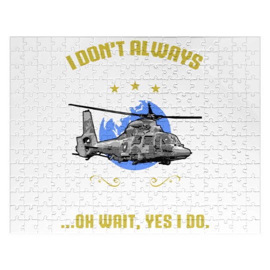 I Don't Always Stop And Look At Helicopters Pilots Jigsaw Puzzles