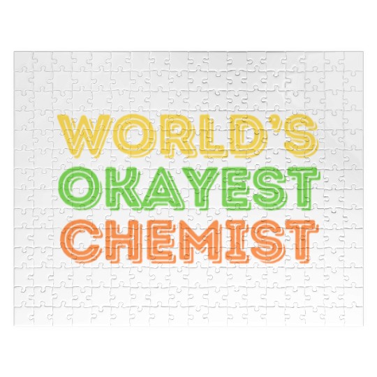 Okayest Chemist Laboratory Reaction Joke Jigsaw Puzzles