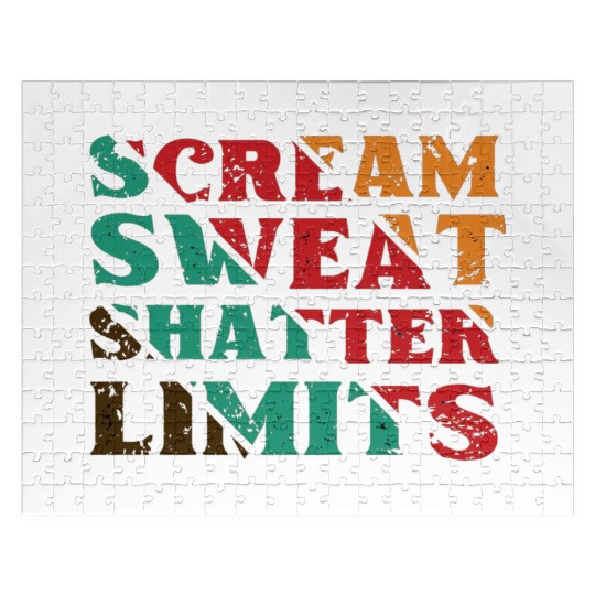 Scream Sweat Shatter Limits Jigsaw Puzzles For Sale