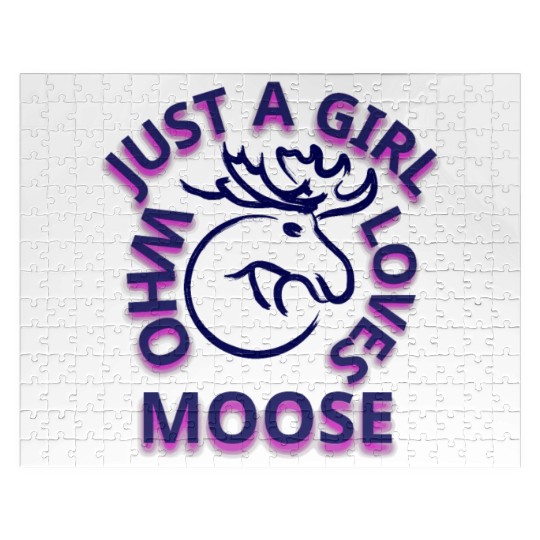 just a girl who loves moose Jigsaw Puzzles