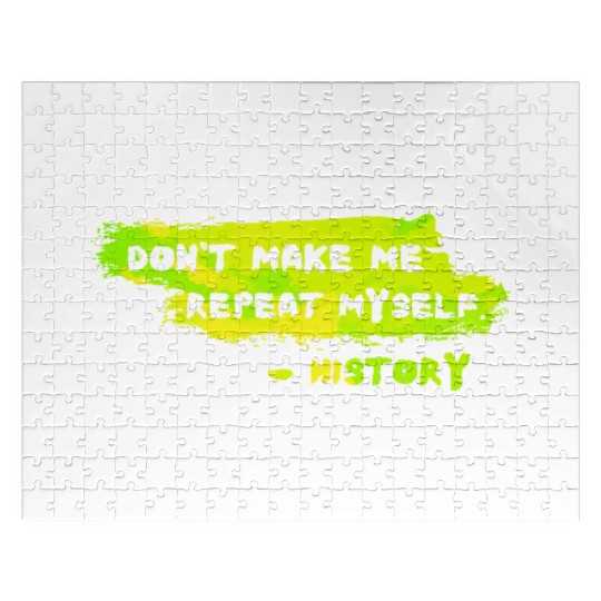 Funny History Teacher Sarcasm Repeat Myself Jigsaw Puzzles