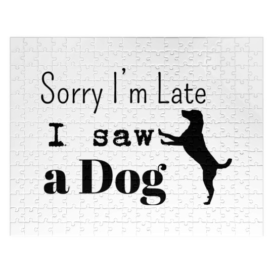 Sorry i'm late i saw adog Jigsaw Puzzles