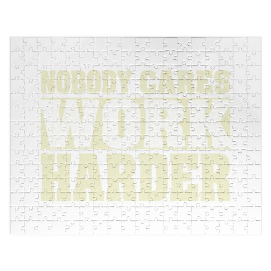 Nobody Cares Work Harder Fitness Workout Gym Jigsaw Puzzles