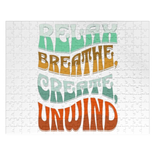 Relax, breath, Create, Unwind Jigsaw Puzzles
