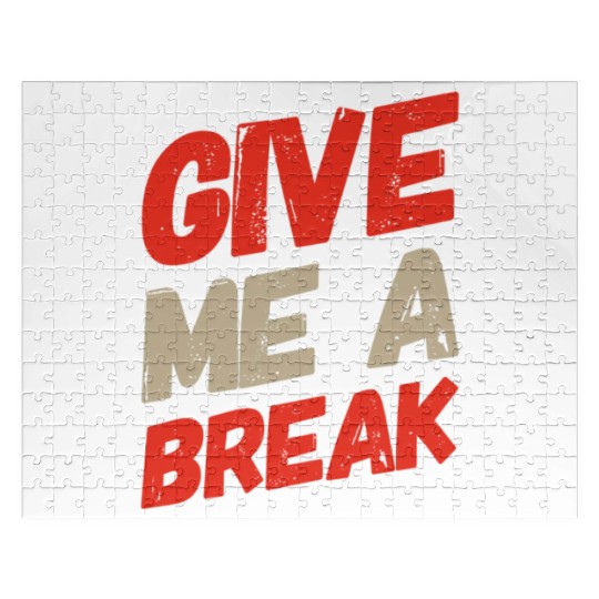 Gym Quote Give Me A Break Workout Quotes Jigsaw Puzzles