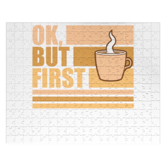 But First Coffee Funny Addicted Caffeine Lover Jigsaw Puzzles