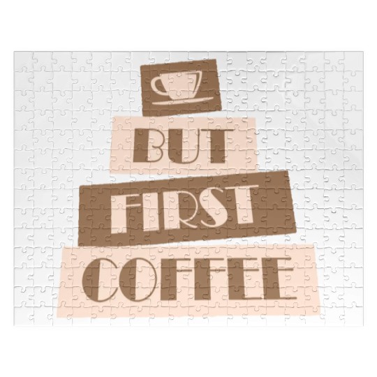 But First Coffee Funny Addicted Caffeine Lover Jigsaw Puzzles
