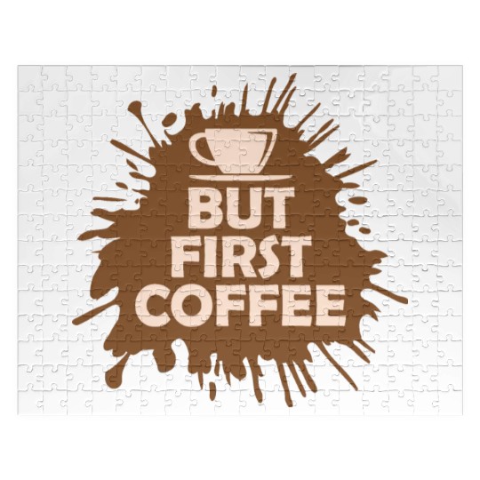 But First Coffee Funny Addicted Caffeine Lover Jigsaw Puzzles
