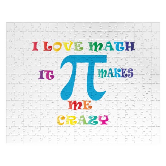 i love math it makes me crazy Jigsaw Puzzles