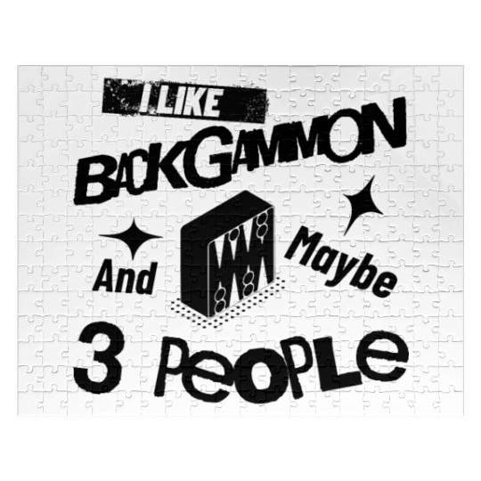 I Like Backgammon And Maybe 3 People Funny Quote Jigsaw Puzzles