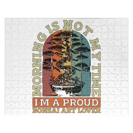 Bonsai Art Lover Morning Is Not My Time Gardener Jigsaw Puzzles