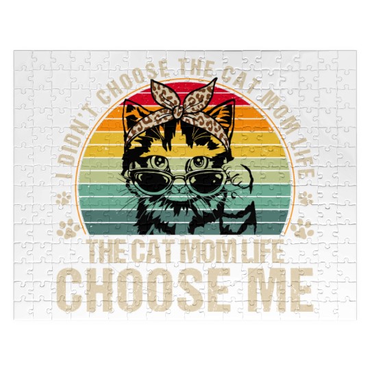 I Didn t Choose The Cat Mom Life The Cat Mom Life Jigsaw Puzzles