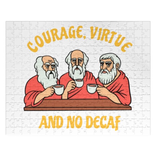 Greek Philosophers - Courage Virtue and No Decaf Jigsaw Puzzles